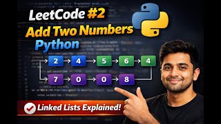 LeetCode 2: Add Two Numbers in Python | Linked List Explained | Interview Prep