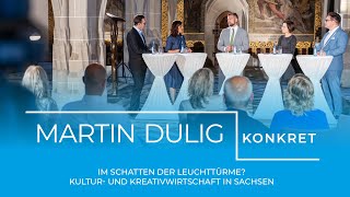 Martin Dulig I Konkret: Im Schatten der Leuchttürme? Kultur- und Kreativwirtschaft in Sachsen