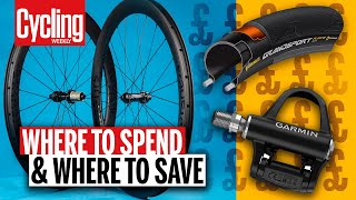 Where To Spend & Where to Save: What To Upgrade First | Cycling Weekly