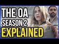 The OA Season 2 EXPLAINED