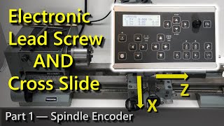 Lathe Electronic Lead Screw and Cross Slide Part 1