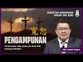 Pdt. Johan Gopur -  Pengampunan 寬恕