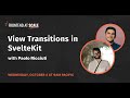 View Transitions in SvelteKit with Paolo Ricciuti