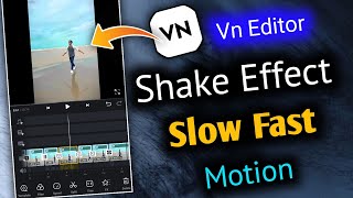 🔥Trending Shake + Slow-Fast Motion Transition Tutorial | Tik Tok Shake Effect | Slow Mo Tutorial Vn