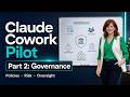 Claude Cowork Pilot Episode 2 Governance