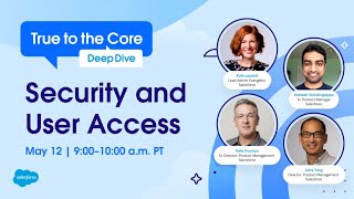 True to the Core Deep Dive: Security and User Access