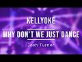 Kellyoke | Why Don't We Just Dance (Josh Turner)