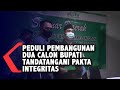 Peduli Pembangunan  Dua Calon Bupati Tandatangani Pakta Integritas