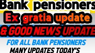 Bank pensioners - Ex gratia