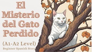 El Misterio del Gato Perdido | Spanish ShortStory for Beginners (A1-A2 Level) with English Subtitles