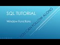 SQL Tutorial - Window Functions (Follow Along)