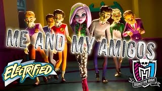 "Me and My Amigos" Lyric Music Video | Electrified | Monster High "Me and My Amigos" Lyric Music Video | Electrified | Monster High