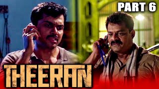 Theeran - Tamil Action Hindi Dubbed Movie in Parts | PARTS 6 of 15 | Karthi, Rakul Preet Singh