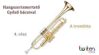 Hangszerismertető Győző bácsival - 4.: A trombita