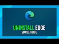 How to Uninstall Microsoft Edge | Annoying, but simple.