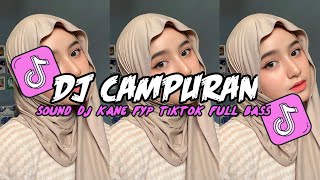 KUMPULAN DJ FYP TIKTOK 2024 SOUND KANE JEDAG JEDUG FUL BAS TERBARU