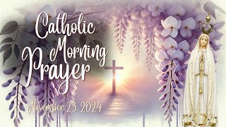 Catholic Morning Prayer | 11/23/24