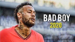 Neymar Jr | Bad Boy | Skills & Goals | 2020 | HD