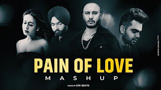 Pain Of Love Mashup| SJR Beats |BPraak|Ammy Virk|Neha Kakkar|Akhil|