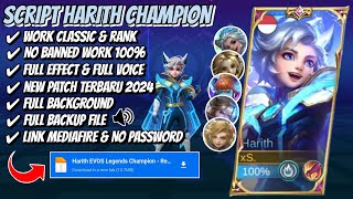 Script Skin Harith EVOS Legend Champion No Password Link Mediafire | Full Effect \u0026 Voice