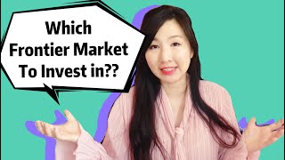 Which Frontier Market Should You Invest In?