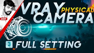 Vray Physical Camera Full Settings 3ds max tutorial in Tamil - Dotmattech