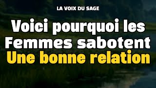 Pourquoi les femmes essaieront toujours de saboter une bonne relation (DURE vérité)