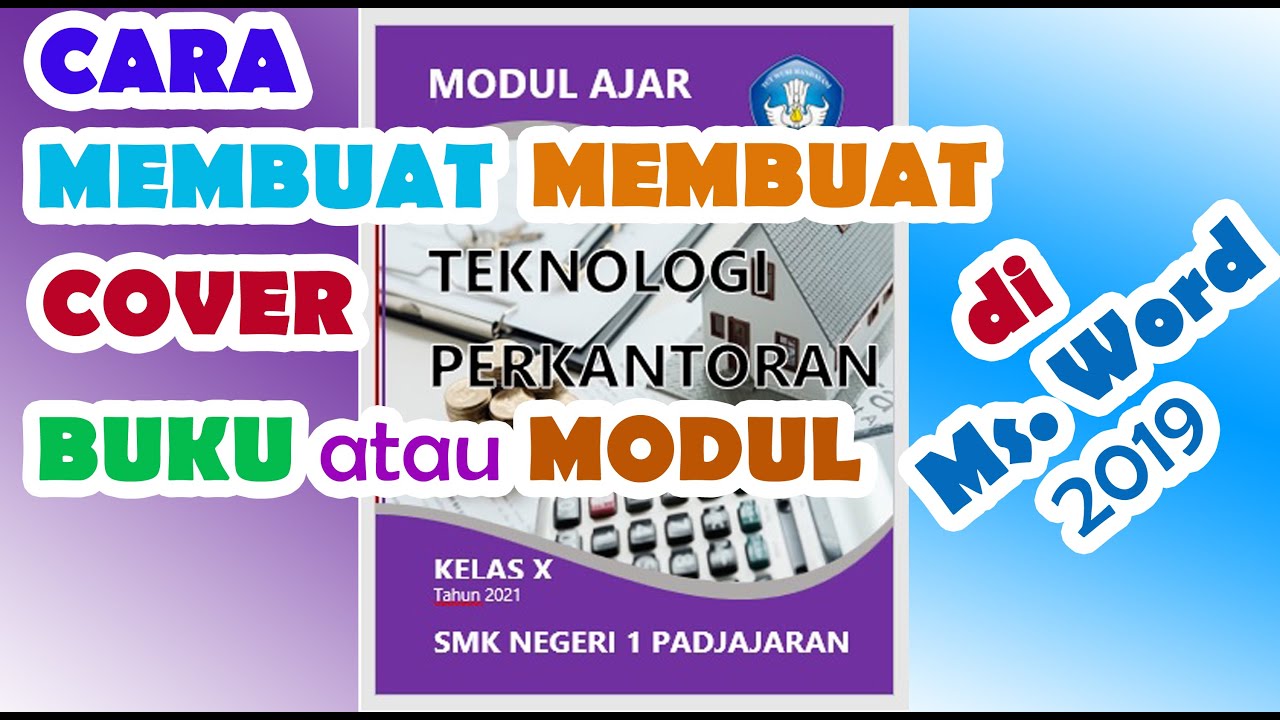 Cara Membuat Cover Buku Atau Modul Di Ms Word 2019 Versi 1 - YouTube