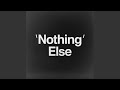 Nothing else