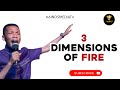 3 DIMENSIONS OF FIRE 🔥🔥🔥 || APOSTLE EDU UDECHUKWU