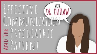 Effective Communication & the Psychiatric Patient