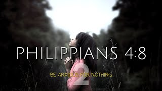 Be Anxious For Nothing Part 2: (Philippians 4:8) Calvary Live 10am