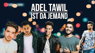 Adel Tawil - Ist Da Jemand | Bünyamin Yazici, Danyál, Shpresim, Flavio Martins \u0026 Snix Cover