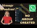 WhatsApp | Broadcast messages [Send message to multiple users without group]