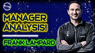 Manager Analysis | Frank Lampard - Is It A Good Appointment?
