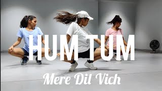 Mere Dil Vich Hum Tum | Choregraphy | Skool of Hip Hop