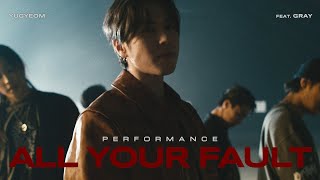 유겸 (YUGYEOM) - '네 잘못이야 (All Your Fault)' Performance [ENG/CHN]