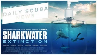Daily Scuba News - Sharkwater Extinction Has Landed