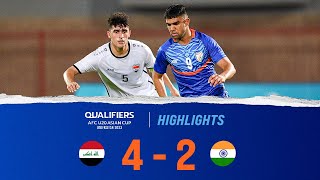 Iraq U-20 4 - 2 India U-20 | AFC U-20 Asian Cup 2023 Qualifiers | Highlights