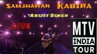 Samjhawan | Kabira | Arijit Singh Live | MTV India Tour | Ahemdabad | Full | 2018