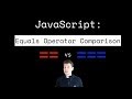 JavaScript Tutorial:  Which equals operator (== vs ===) should be used in comparisons?