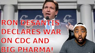 Ron DeSantis Declares WAR On Big Pharma Over COVID Vaccines And WOKE CDC Influence In Florida!