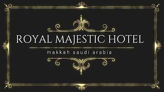 Makkah Royal Majestic Hotel 2017