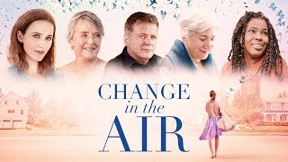 Change in the Air - Official US Trailer