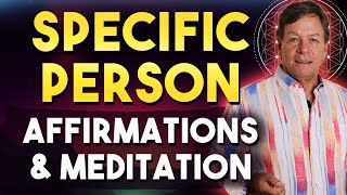 Affirmations to Attract a Specific Person for Love, Relationship, Marriage | MEDITATION.