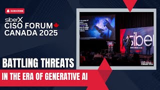 CISO FORUM 2025 | Battling Threats in the Era of Generative AI