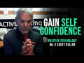 Gain self C̶o̶n̶f̶i̶d̶e̶n̶c̶e̶ Competence | Dr. E Scott Geller