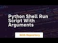 python shell run script with arguments
