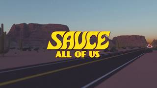 SAUCE - All Of Us (Official Music Video)