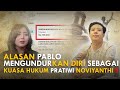 ALASAN PABLO MEMUNDURKAN DIRI SEBAGAI KUASA HUKUM PRATIWI NOVIYANTHI !!